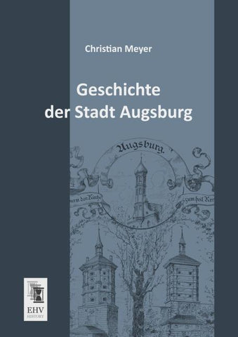 Geschichte der Stadt Augsburg