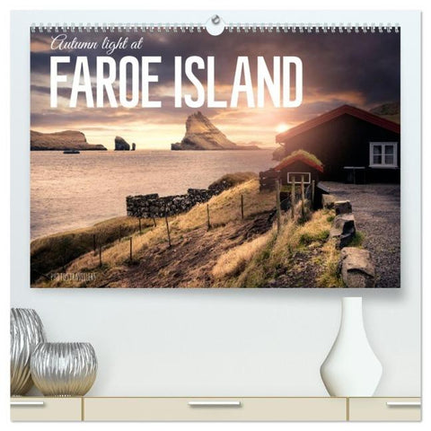 Autumn light at Faroe island (High Quality Premium Wall Calendar 2026 DIN A2 landscape),CALVENDO 12 Month Wall Calendar