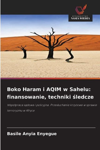 Boko Haram i AQIM w Sahelu: finansowanie, techniki ¿ledcze