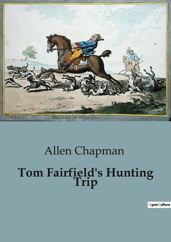 Tom Fairfield's Hunting Trip