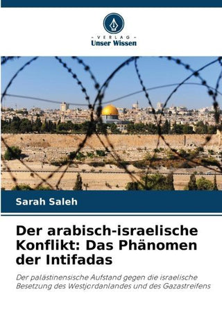 Der arabisch-israelische Konflikt: Das Phänomen der Intifadas