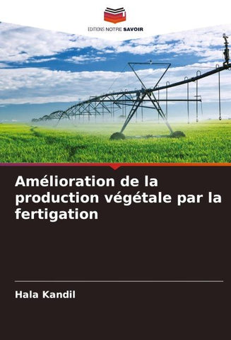 Amélioration de la production végétale par la fertigation
