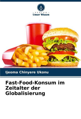 Fast-Food-Konsum im Zeitalter der Globalisierung