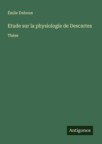 Etude sur la physiologie de Descartes