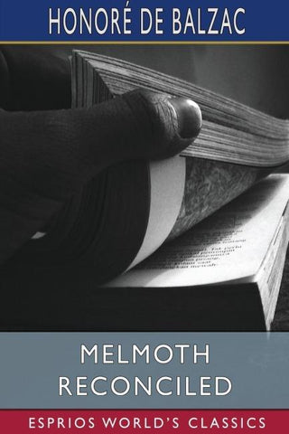Melmoth Reconciled (Esprios Classics)