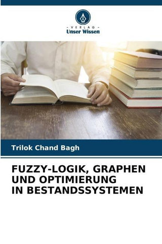 FUZZY-LOGIK, GRAPHEN UND OPTIMIERUNG IN BESTANDSSYSTEMEN