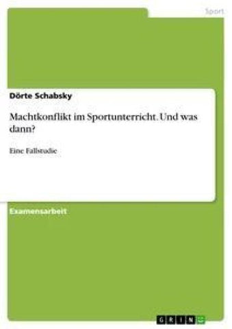 Machtkonflikt im Sportunterricht. Und was dann?