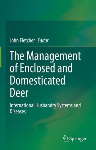 The Management of Enclosed and Domesticated Deer