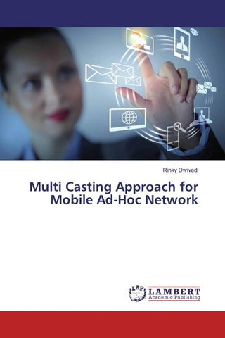 Multi Casting Approach for Mobile Ad-Hoc Network