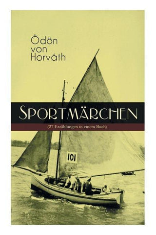 Sportmärchen (27 Erzählungen in einem Buch)
