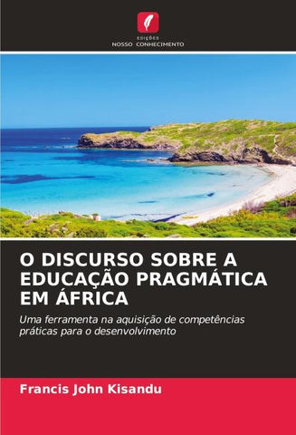 O DISCURSO SOBRE A EDUCAÇÃO PRAGMÁTICA EM ÁFRICA