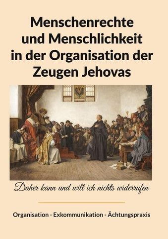 Menschenrechte und Menschlichkeit in der Organisation der Zeugen Jehovas
