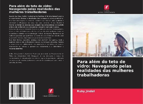 Para além do teto de vidro: Navegando pelas realidades das mulheres trabalhadoras