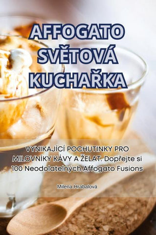 AFFOGATO SV¿TOVÁ KUCHA¿KA