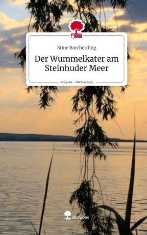 Der Wummelkater am Steinhuder Meer. Life is a Story - story.one