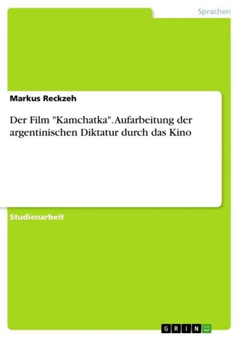 Der Film "Kamchatka". Aufarbeitung der argentinischen Diktatur durch das Kino