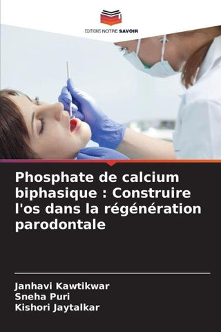 Phosphate de calcium biphasique : Construire l'os dans la régénération parodontale