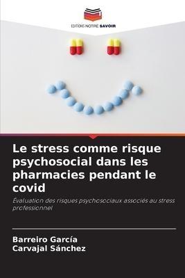 Le stress comme risque psychosocial dans les pharmacies pendant le covid