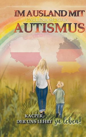 Im Ausland mit Autismus Kacper, der uns lehrt, zu leben