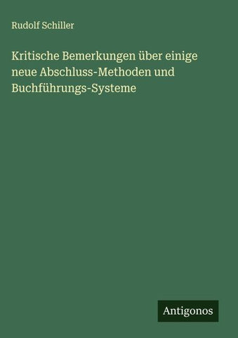 Kritische Bemerkungen über einige neue Abschluss-Methoden und Buchführungs-Systeme