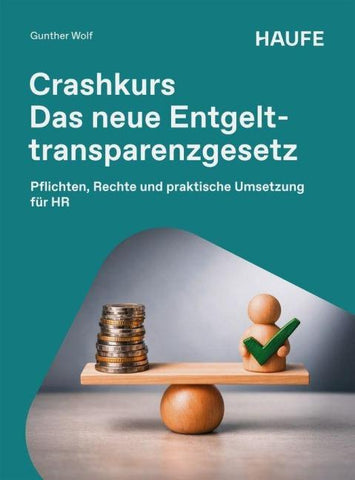 Crashkurs Das neue Entgelttransparenzgesetz