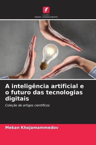 A inteligência artificial e o futuro das tecnologias digitais