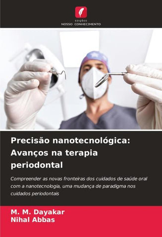 Precisão nanotecnológica: Avanços na terapia periodontal