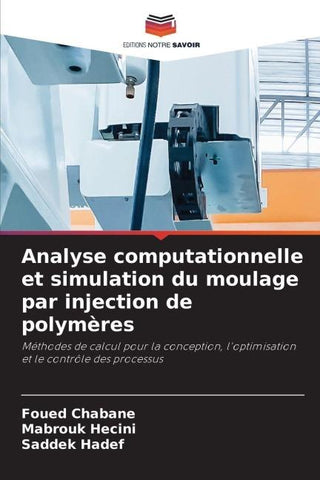Analyse computationnelle et simulation du moulage par injection de polymères