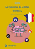 La puissance de la force mentale 2