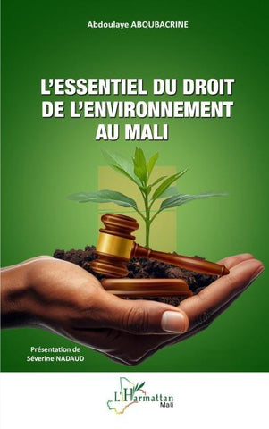 L'essentiel du droit de l'environnement au Mali