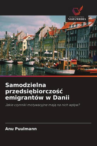 Samodzielna przedsi¿biorczo¿¿ emigrantów w Danii