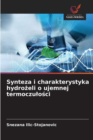 Synteza i charakterystyka hydro¿eli o ujemnej termoczu¿o¿ci