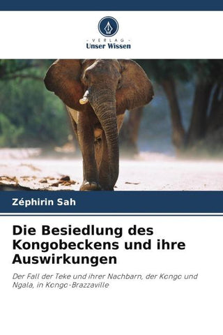 Die Besiedlung des Kongobeckens und ihre Auswirkungen