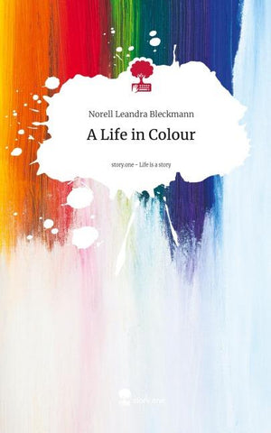 A Life in Colour. Life is a Story - story.one