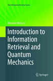 Introduction to Information Retrieval and Quantum Mechanics