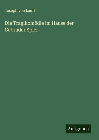 Die Tragikomödie im Hause der Gebrüder Spier
