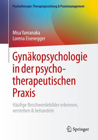 Gynäkopsychologie in der psychotherapeutischen Praxis