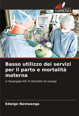Basso utilizzo dei servizi per il parto e mortalità materna