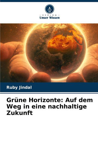 Grüne Horizonte: Auf dem Weg in eine nachhaltige Zukunft