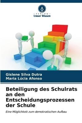 Beteiligung des Schulrats an den Entscheidungsprozessen der Schule