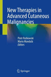 New Therapies in Advanced Cutaneous Malignancies