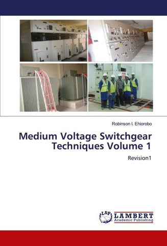 Medium Voltage Switchgear Techniques Volume 1