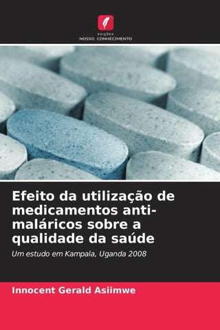 Efeito da utilização de medicamentos anti-maláricos sobre a qualidade da saúde
