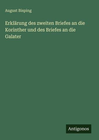 Erklärung des zweiten Briefes an die Korinther und des Briefes an die Galater