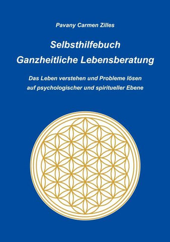 Selbsthilfebuch Ganzheitliche Lebensberatung
