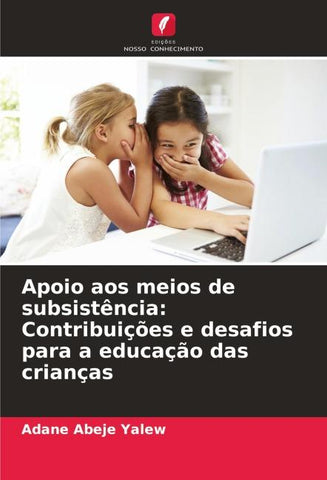Apoio aos meios de subsistência: Contribuições e desafios para a educação das crianças