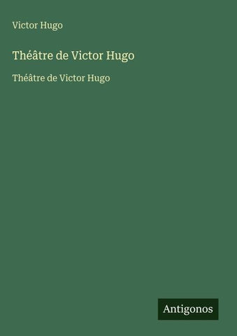 Théâtre de Victor Hugo