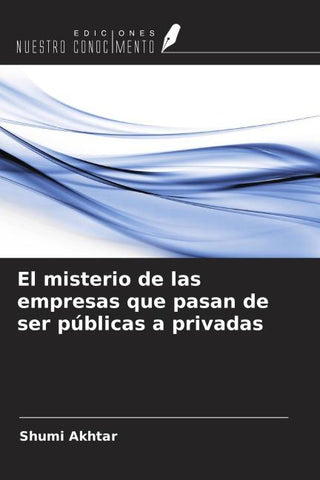 El misterio de las empresas que pasan de ser públicas a privadas