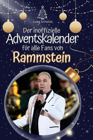 Der inoffizielle Adventskalender für alle Fans von Rammstein