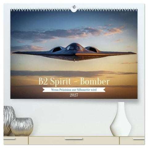 B2 Spirit - Bomber (hochwertiger Premium Wandkalender 2027 DIN A2 quer), Kunstdruck in Hochglanz
